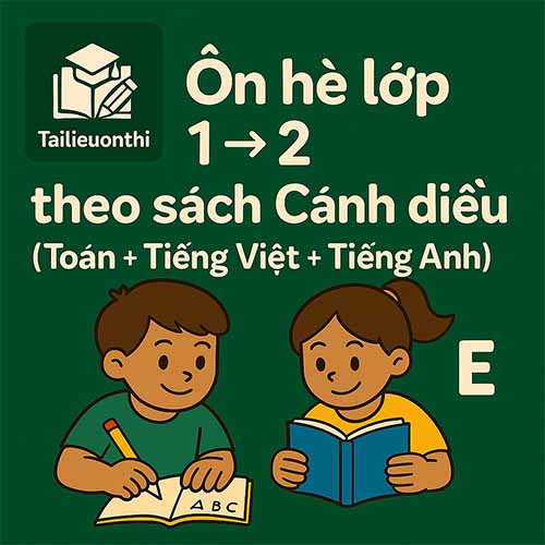 Bài tập ôn hè lớp 1 lên 2 theo Sách Cánh diều