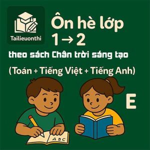 Bài tập ôn hè lớp 1 lên 2 theo Sách Chân trời sáng tạo
