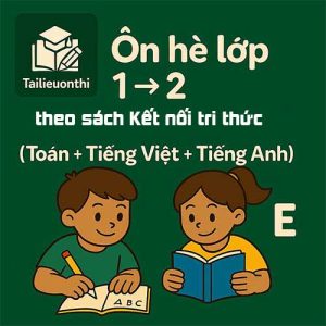 Bài tập ôn hè lớp 1 lên 2 theo Sách Kết nối tri thức