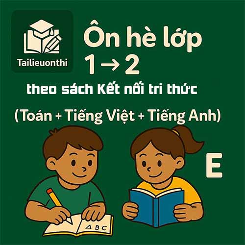 Bài tập ôn hè lớp 1 lên 2 theo Sách Kết nối tri thức