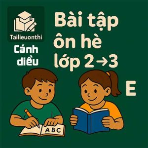 Bài tập ôn hè lớp 2 lên 3 theo sách Cánh diều