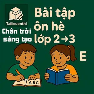 Bài tập ôn hè lớp 2 lên 3 theo sách Chân trời sáng tạo