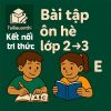 Bài tập ôn hè lớp 2 lên 3 theo sách Kết nối tri thức