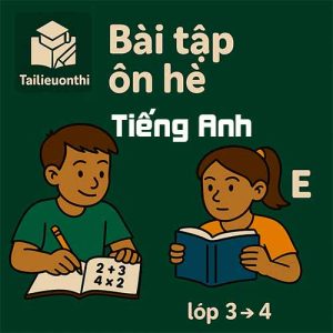 Bài tập ôn hè lớp 3 lên 4 môn Tiếng Anh