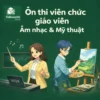 Bộ 10 đề luyện thi giáo viên Âm nhạc THCS dạng viết 180 phút năm 2026