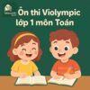 Bộ đề luyện thi Violympic Toán lớp 1 vòng tự luyện