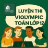 Bộ đề luyện thi Violympic Toán lớp 12 vòng sơ loại