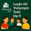 Bộ đề luyện thi Violympic Toán lớp 9 vòng cấp tỉnh/thành phố