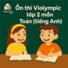 Bộ đề luyện thi Violympic lớp 2 môn Toán (bằng tiếng Anh) vòng cấp quốc gia