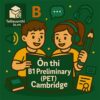 Bộ đề thi thử B1 Preliminary (PET) chuẩn Cambridge có đáp án + audio