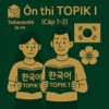 Bộ đề thi thử Tiếng Hàn sơ cấp TOPIK I (cấp 1-2)