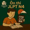 Bộ đề thi thử Tiếng Nhật JLPT N4 2025 có đáp án + audio