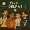 Bộ đề thi thử Tiếng Pháp DELF A1 có đáp án & audio