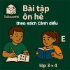 Combo Bài tập ôn hè lớp 3 lên 4 theo sách Cánh diều