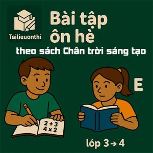 Combo Bài tập ôn hè lớp 3 lên 4 theo sách Chân trời sáng tạo