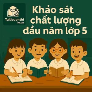 Đề thi khảo sát chất lượng đầu năm lớp 5