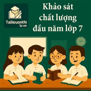 Đề thi khảo sát chất lượng đầu năm lớp 7