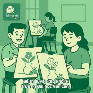 Đề thi luyện tập khối H trường Đại học Văn Lang