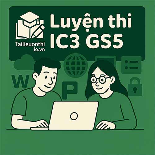Hướng dẫn ôn luyện phần Máy tính căn bản (Computing Fundamentals - CF) IC3 GS5