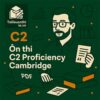 Combo Luyện thi Reading + Writing C2 Proficiency (CPE) Cambridge