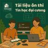 PDF Đề cương & Đề thi giữa kì - cuối kì môn Tin học đại cương UEF có lời giải