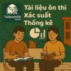 Đề cương & Đề thi giữa kì – cuối kì môn Xác suất Thống kê DUT