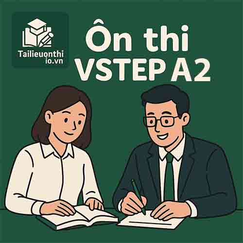 Tài liệu luyện Nghe (Listening) Tiếng Anh bậc 2 VSTEP A2 có đáp án
