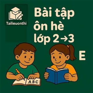Tài liệu ôn hè lớp 2 lên 3