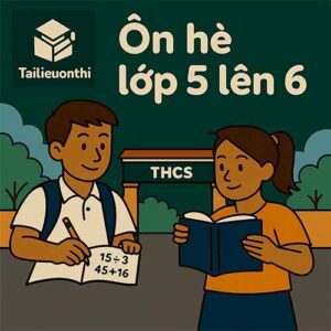 Tài liệu ôn hè lớp 5 lên 6
