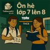 bài tập ôn hè lớp 7 lên 8 môn Toán có đáp án