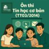 bộ đề luyện thi trắc nghiệm chứng chỉ tin học cơ bản (Thông tư 03/2014)