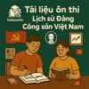 câu hỏi tự luận môn Lịch sử Đảng Cộng sản Việt Nam có lời giải