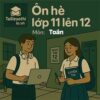 đề bài tập ôn hè lớp 11 lên 12 môn Toán chương trình mới