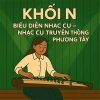 đề luyện thi Biểu diễn nhạc cụ – Nhạc cụ truyền thống & phương Tây khối N