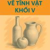 đề luyện thi Vẽ tĩnh vật khối V