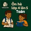 đề ôn tập hè lớp 4 lên 5 môn Toán chương trình mới