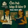 đề ôn tập hè lớp 8 lên 9 (Toán + Tiếng Việt + Tiếng Anh) theo Cánh diều