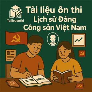 đề thi cuối kì kết thúc học phần môn Lịch sử Đảng Cộng sản Việt Nam (Trắc nghiệm/Tự luận) có lời giải