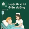 Tài liệu và đề luyện thi viên chức điều dưỡng Đại học/Cao đẳng/Trung cấp