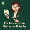 Bộ câu hỏi và đề luyện thi viên chức ban quản lí dự án toàn quốc