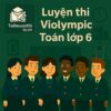 Bộ đề luyện thi Violympic Toán lớp 6 vòng cấp cụm trường