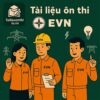 Bộ đề luyện thi & 100 câu hỏi phỏng vấn Kỹ sư Điện lực tuyển dụng vào EVN