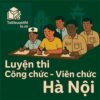 Bộ đề luyện thi Tiếng Anh Công chức - Viên chức Hà Nội năm 2025