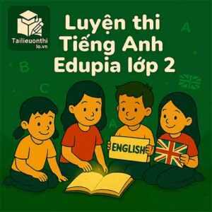 Ôn thi Tiếng Anh Edupia Champions League lớp 2 năm 2025/26 với bộ đề chất lượng cao. Giúp bé làm quen cấu trúc đề, luyện tập kỹ năng để đạt giải thưởng cao nhất.