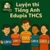 Bộ đề luyện thi Tiếng Anh Edupia CHAMPIONS LEAGUE lớp 8 có đáp án