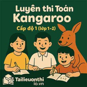 Bộ đề luyện thi Toán Kangaroo IKMC lớp 2 (cấp độ 1) có đáp án