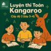 Bộ đề luyện thi Toán Kangaroo IKMC lớp 4 (cấp độ 2) có đáp án