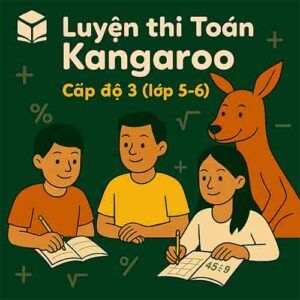 Bộ đề luyện thi Toán Kangaroo IKMC lớp 6 (cấp độ 3) có đáp án