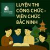 Bộ đề luyện thi Viên chức Giáo dục mọi vị trí tuyển dụng tại Bắc Ninh full 2 vòng