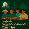 Bộ đề luyện thi Viên chức Y tế mọi vị trí tuyển dụng tại Cần Thơ full 2 vòng